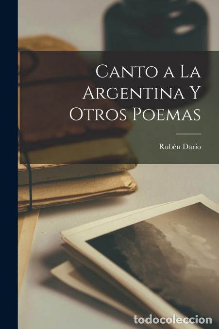 Livres: Canto a la Argentina y otros Poemas - Rub&eacute;n Dar&iacute;o