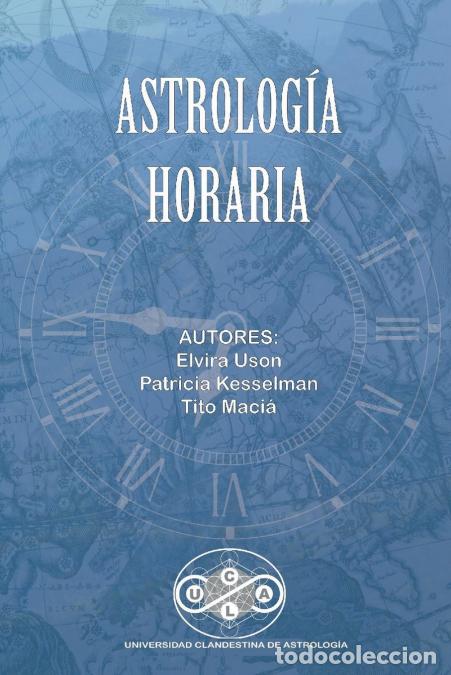 Libri: Astrologia Horaria - Tito Maci&aacute;,Elvira Uson,Patricia Kesselman