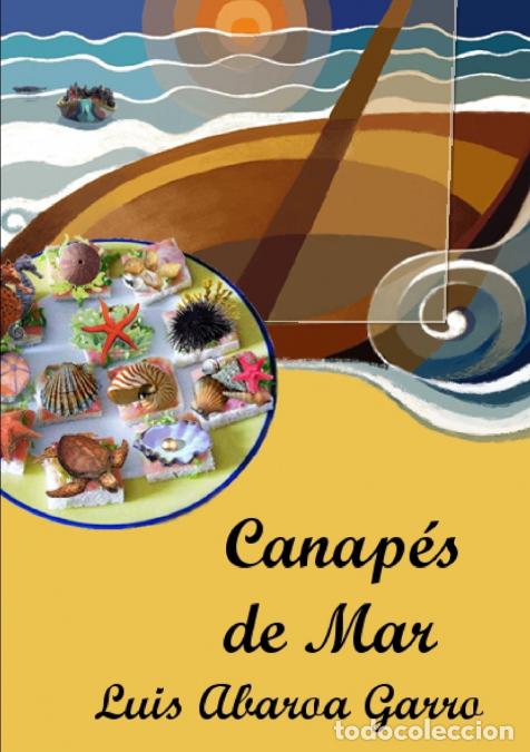 Libri: CANAP&Eacute;S DE MAR - LUIS ABAROA GARRO