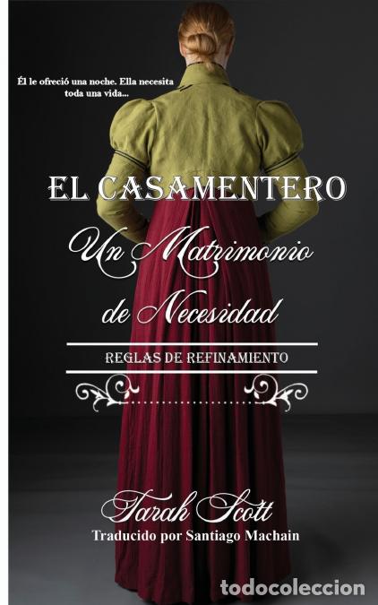 Libri: Un Matrimonio por Necesidad - Reglas de Refinamiento - Tarah Scott