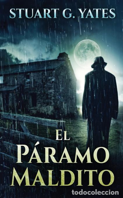 Libri: El P&aacute;ramo Maldito - Stuart G. Yates,Enrique Laurentin