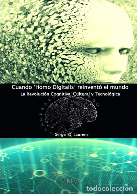 Libros: Cuando ?Homo Digitalis? reinvent&oacute; el mundo - Serge G. Laurens