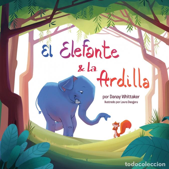 Libros: El Elefante & la Ardilla - Danay Whittaker - Foto 1