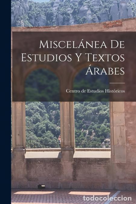 B&uuml;cher: Miscel&aacute;nea de estudios y textos &aacute;rabes - Centro de Estudios Hist&oacute;ricos (Spain)