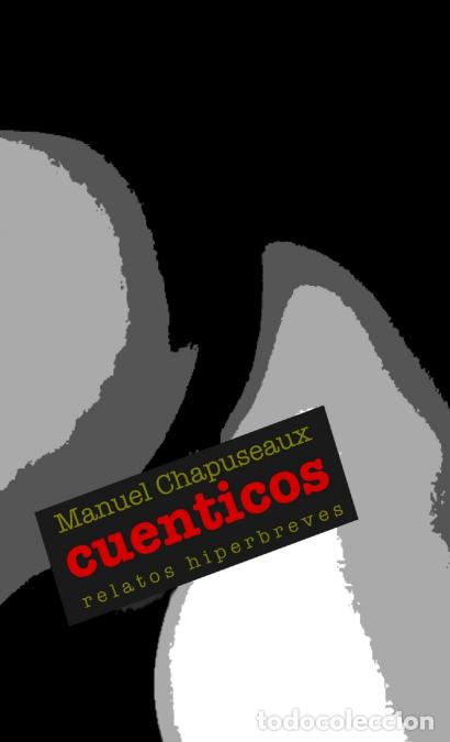 Libri: Cuenticos - Relatos hiperbreves - Manuel Chapuseaux