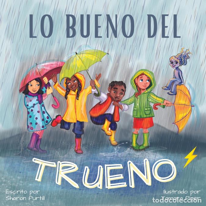 B&uuml;cher: Lo bueno del trueno - Por qu&eacute; no hay que tenerle miedo a las tormentas - Sharon Purtill,Tamara Piper