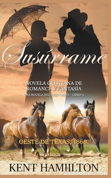 books: Sus&uacute;rrame - Kent Hamilton