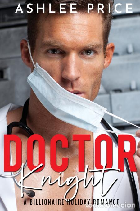 books: Dr. Knight - Un romance de vacaciones multimillonario - Ashlee Price