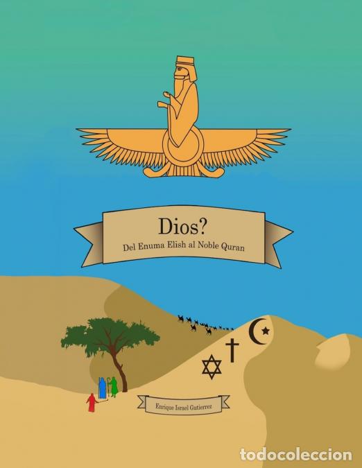 Livros: Dios? - Del Enuma Elish al Noble Quran - Enrique Israel Gutierez