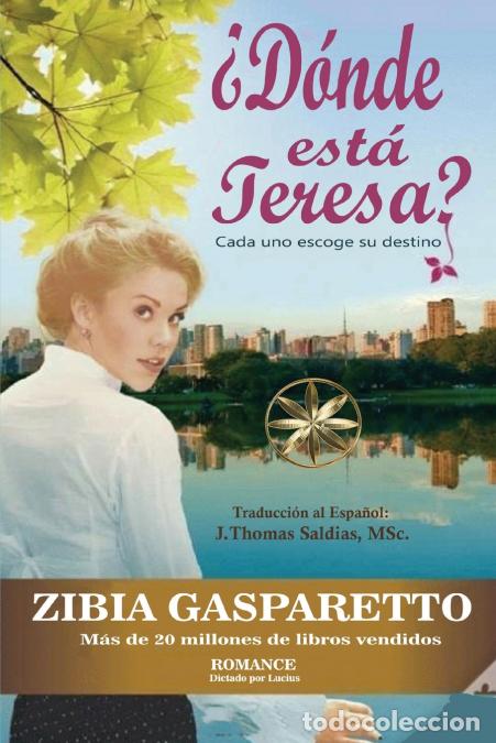 B&uuml;cher: &iquest;D&oacute;nde est&aacute; Teresa? - Zibia Gasparetto,Por el Esp&iacute;ritu Lucius