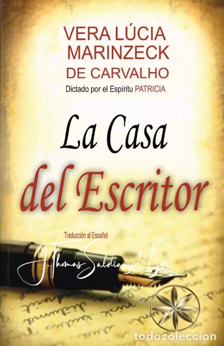 books: La Casa del Escritor - Vera L&uacute;cia Marinzeck de Carvalho,Romance del Esp&iacute;ritu Patricia