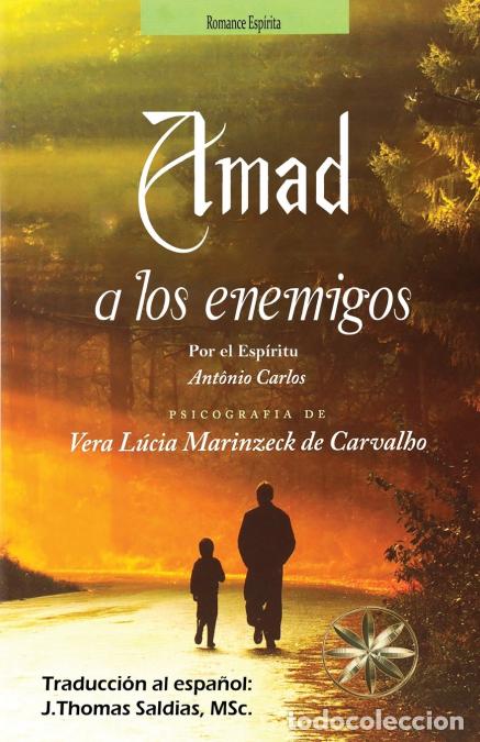 Livros: Amad a los Enemigos - Vera L&uacute;cia Marinzeck de Carvalho,Por el Esp&iacute;ritu Ant&ocirc;nio Carlos