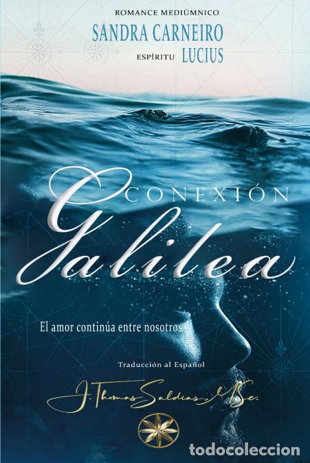 books: Conexi&oacute;n Galilea - El Amor Contin&uacute;a entre Nosotros - Sandra Carneiro,Por el Esp&iacute;ritu Lucius