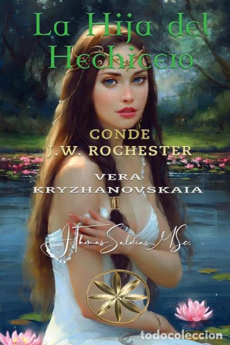 Libri: La Hija del Hechicero - Vera Kryzhanovskaia,Por el Esp&iacute;ritu Conde J.W. Rochester