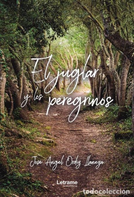 books: El juglar y los peregrinos - Jos&eacute; &Aacute;ngel Ordiz Llaneza