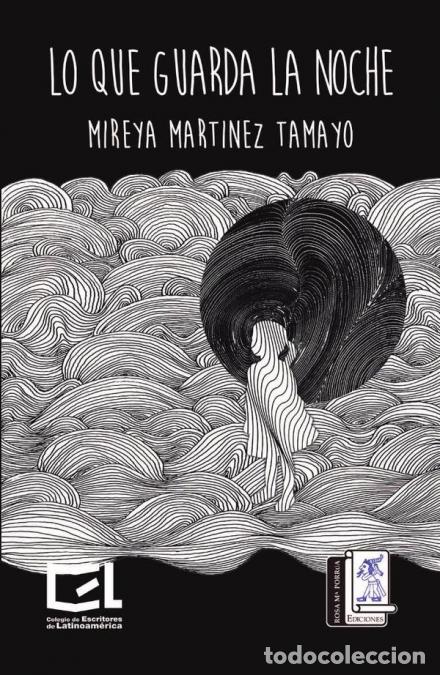 books: Lo que guarda la noche - Mireya Mart&iacute;nez Tamayo