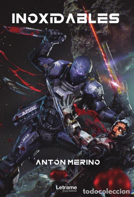 Libros: Inoxidables - Ant&oacute;n Merino - Foto 1