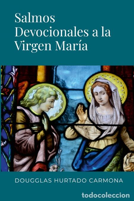 B&uuml;cher: Salmos Devocionales a la Virgen Mar&iacute;a - Dougglas Hurtado Carmona
