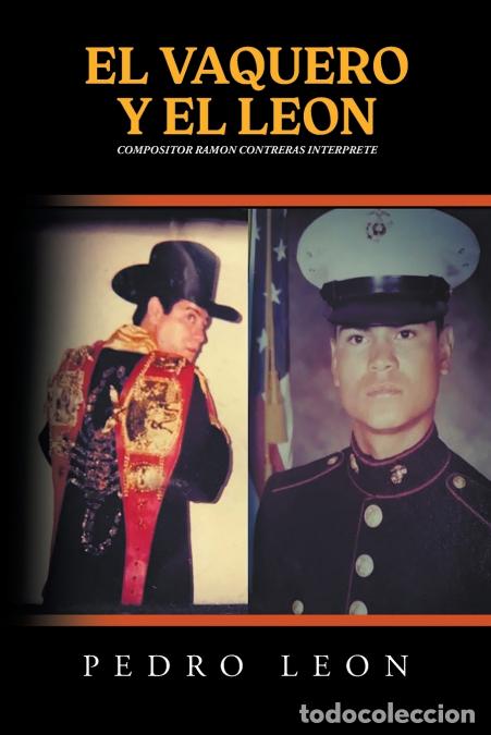Libri: EL VAQUERO Y EL LEON - COMPOSITOR RAMON CONTRERAS INTERPRETE - Pedro Leon