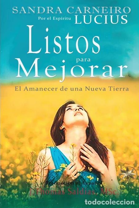 Livres: LISTOS PARA MEJORAR - El Amanecer de la Nueva Tierra - Sandra Carneiro,Por el Esp&iacute;ritu Lucius