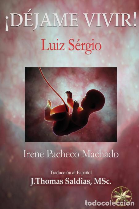 Libros: &iexcl;D&eacute;jame Vivir! - Irene Pacheco Machado,Por el Esp&iacute;ritu Luiz S&eacute;rgio