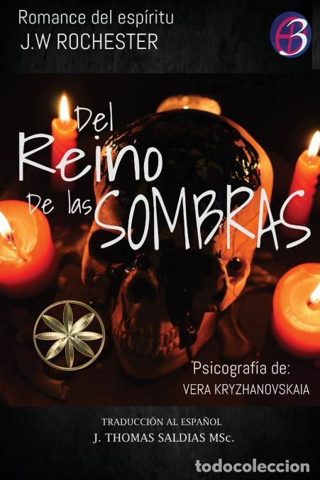 Livros: Del Reino de las Sombras - Vera Kryzhanovskaia,Por el Esp&iacute;ritu Conde J.W. Rochester