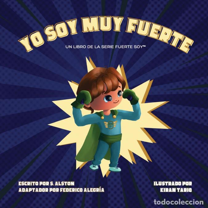 books: Yo Soy Muy Fuerte (un libro de la serie Fuerte Soy?) (I AM Mighty Me - Spanish Edition) - Empodere
