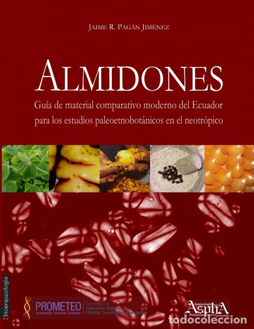 Libri: Almidones. Gu&iacute;a de material comparativo moderno del Ecuador para los estudios paleoetnobot&aacute;nicos en