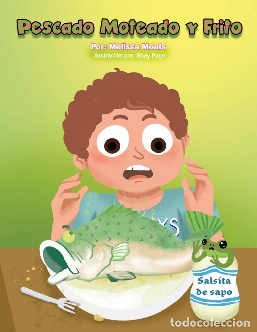 B&uuml;cher: Pescado Moteado y Frito - Shay Page,Melissa Moats
