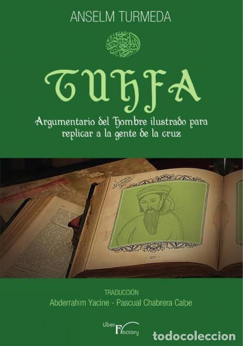 Libri: Tuhfa. Argumentario del hombre ilustrado para replicar a la gente de la cruz - Anselm Turmeda