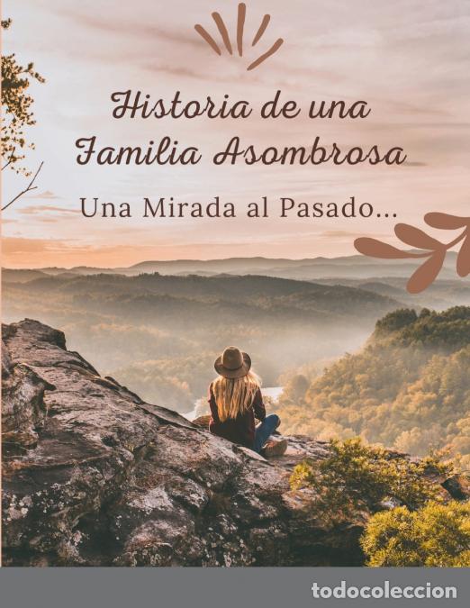 Livres: Historia de una Familia Asombrosa, Una Mirada al Pasado - Nelly Vizcaino de Gallego