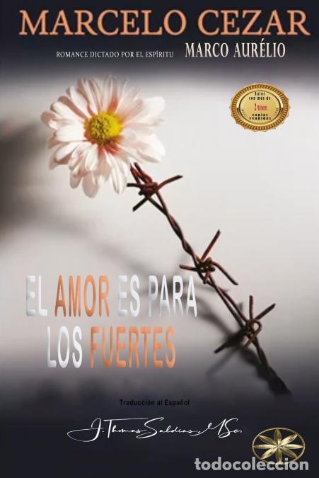 Libri: El Amor es para los Fuertes - Marcelo Cezar,Por el Esp&iacute;ritu Marco Aurelio