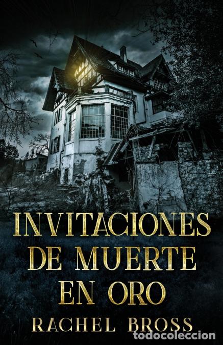 B&uuml;cher: Invitaciones de muerte en oro - Rachel Bross,Celeste Mayorga