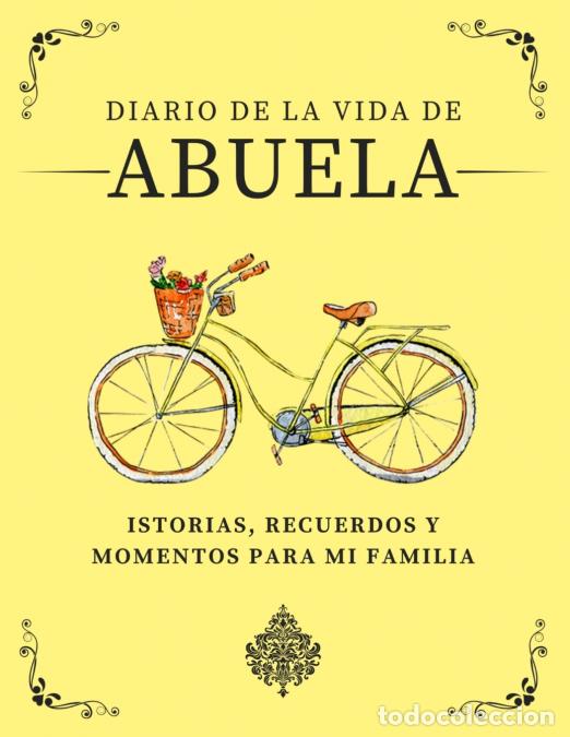 B&uuml;cher: Diario de la Vida de Abuela - Historias, Recuerdos y Momentos Para Mi Familia - Romney Nelson