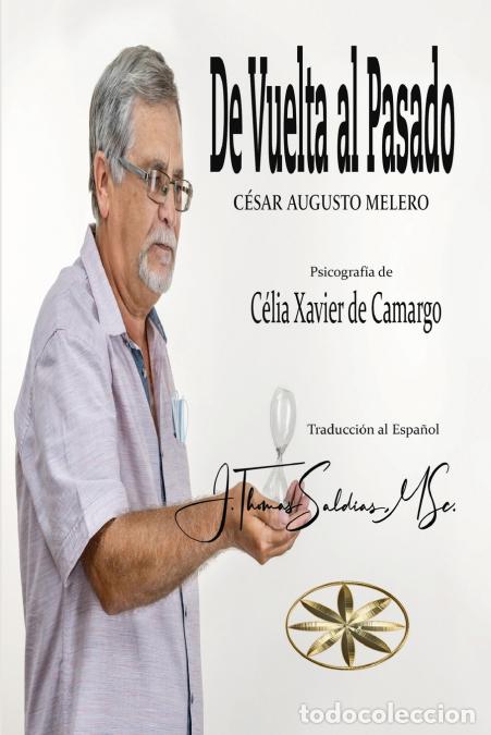 books: De Vuelta al Pasado - C&eacute;lia Xavier de Camargo,Por el Esp&iacute;ritu C&eacute;sar A. Melero
