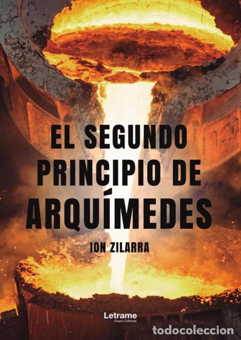 Livros: El segundo principio de Arqu&iacute;medes - Ion Zilarra,Ion Zilarra