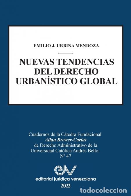 B&uuml;cher: NUEVAS TENDENCIAS DEL DERECHO URBANISTICO GLOBAL - EMILIO J. URBINA MENDOZA