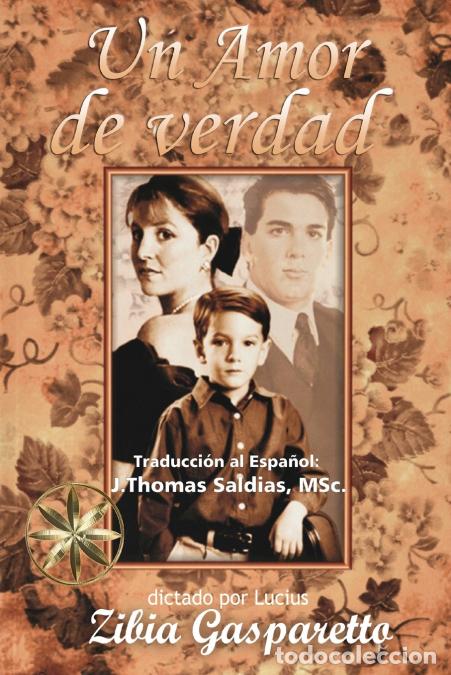 Livres: Un Amor de Verdad - Zibia Gasparetto,Por el Esp&iacute;ritu Lucius