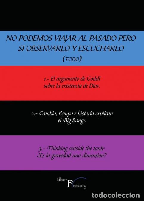 Livres: No podemos viajar al pasado pero si observarlo y escucharlo (todo) - Max Turiel