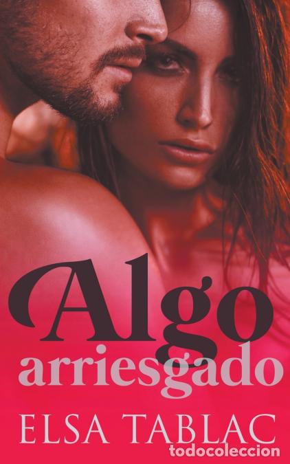 Libri: Algo arriesgado - Elsa Tablac
