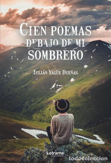 Libri: Cien poemas debajo de mi sombrero - Juli&aacute;n Yag&uuml;e Due&ntilde;as