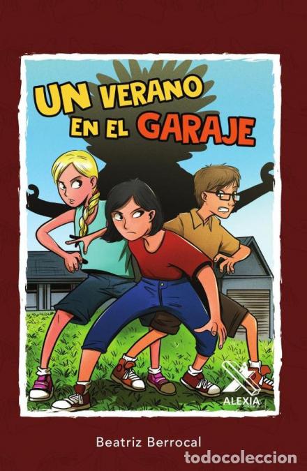 Libros: Un verano en el garaje - BEATRIZ BERROCAL