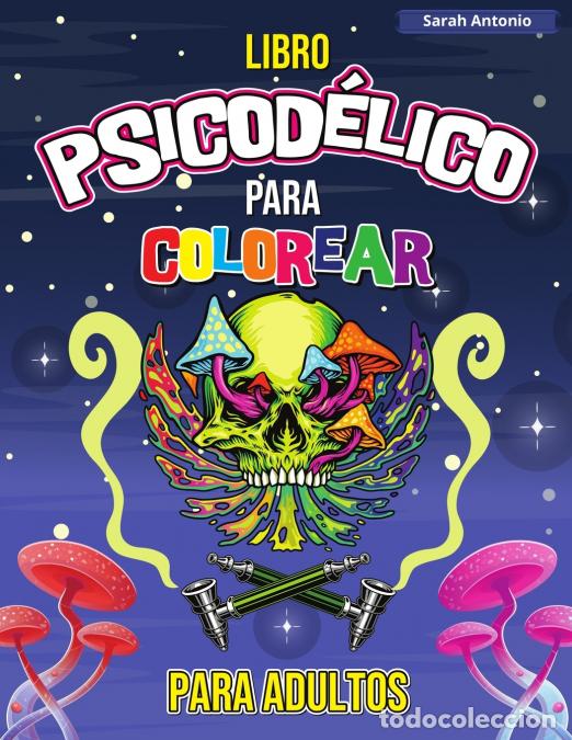 Libri: Libro Psicod&eacute;lico para Colorear para Adultos - Libro de colorear para adultos para aliviar el estr&eacute;s