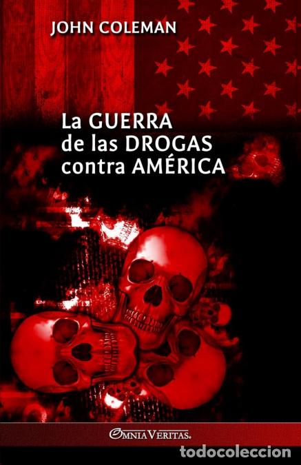 Libri: La guerra de las drogas contra Am&eacute;rica - John Coleman
