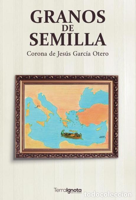 B&uuml;cher: Granos de semilla - Corona de Jes&uacute;s Garc&iacute;a Otero