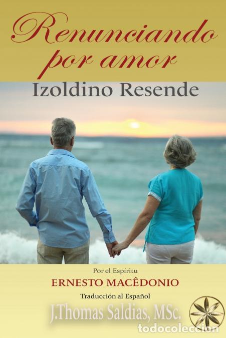 Livros: Renunciando por Amor - Izoldino Resende