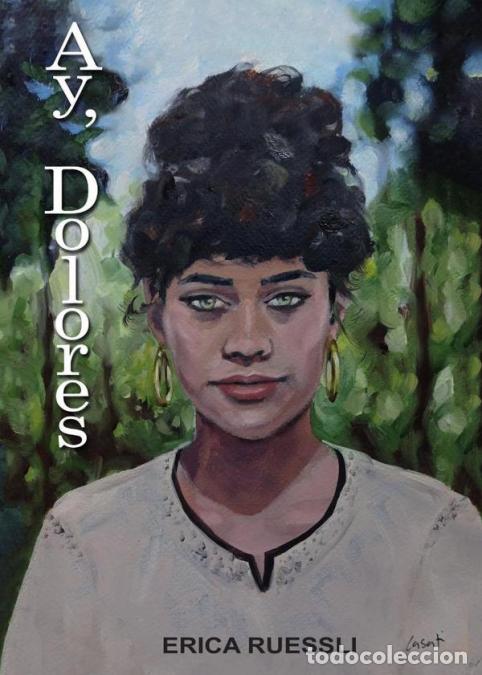 Livros: Ay, Dolores - Erica Ruessli