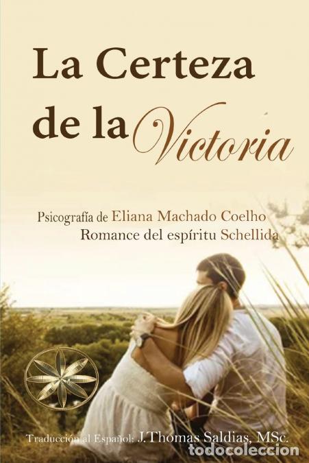 Livros: La Certeza de la Victoria - Eliana Machado Coelho,Por el Esp&iacute;ritu Schellida