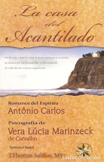Livros: La Casa del Acantilado - Vera L&uacute;cia Marinzeck de Carvalho,Por el Esp&iacute;ritu Ant&ocirc;nio Carlos