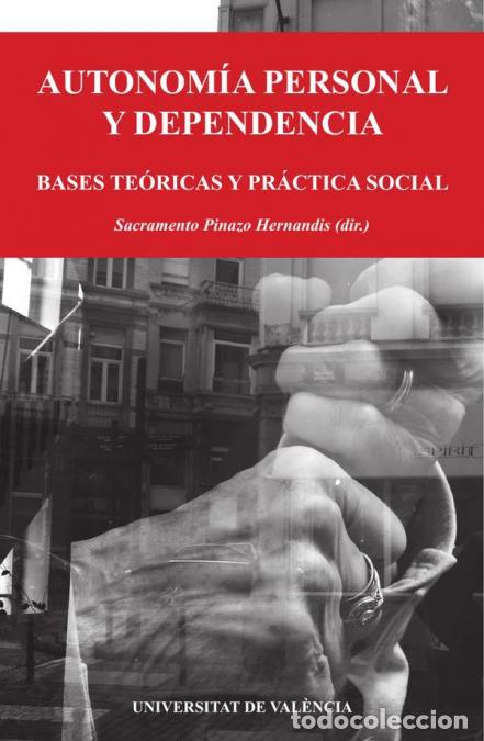 Livros: Autonom&iacute;a personal y dependencia - Bases te&oacute;ricas y pr&aacute;ctica social - Autores Varios,Sacramento Pina